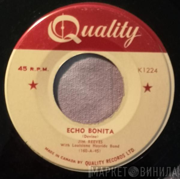 With Jim Reeves  Louisiana Hayride Band  - Echo Bonita / Then I'll Stop Loving You