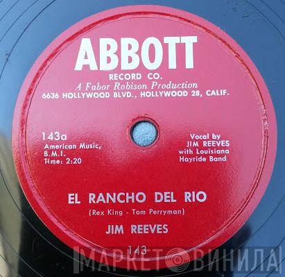 With Jim Reeves  Louisiana Hayride Band  - El Rancho Del Rio / It's Hard To Love Just One