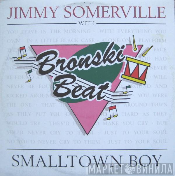 With Jimmy Somerville  Bronski Beat  - Smalltown Boy