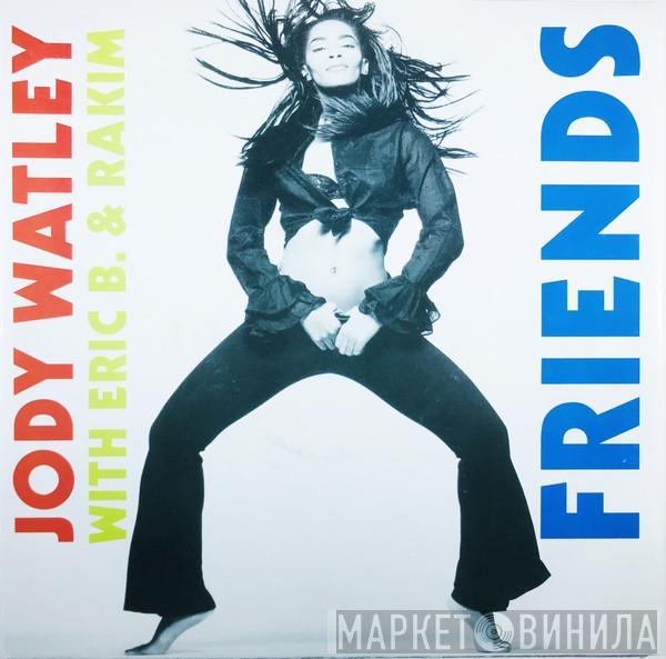 With Jody Watley  Eric B. & Rakim  - Friends