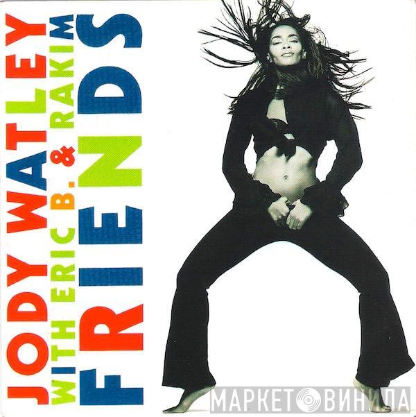 With Jody Watley  Eric B. & Rakim  - Friends