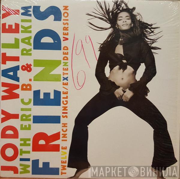 With Jody Watley  Eric B. & Rakim  - Friends