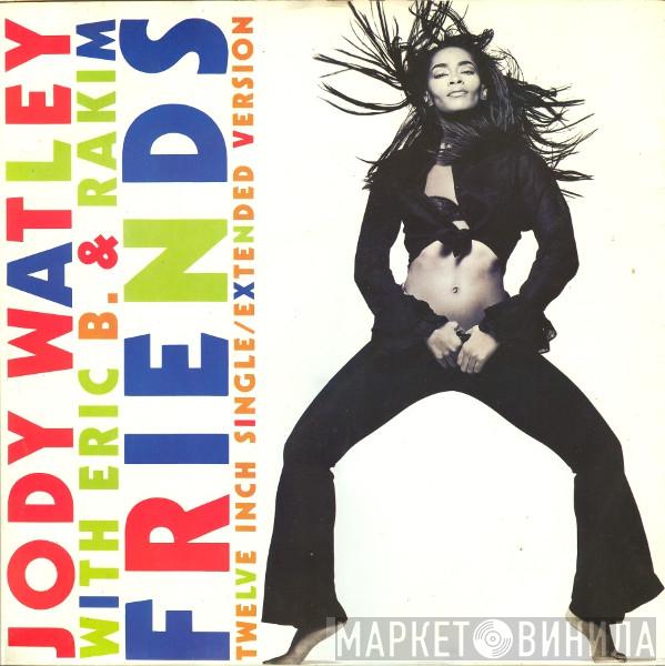 With Jody Watley  Eric B. & Rakim  - Friends