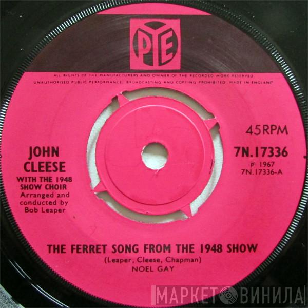 With John Cleese  The 1948 Show Choir  - The Ferret Song From The 1948 Show