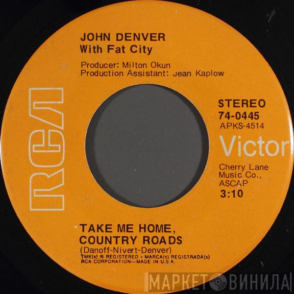 With John Denver  Fat City  - Take Me Home, Country Roads