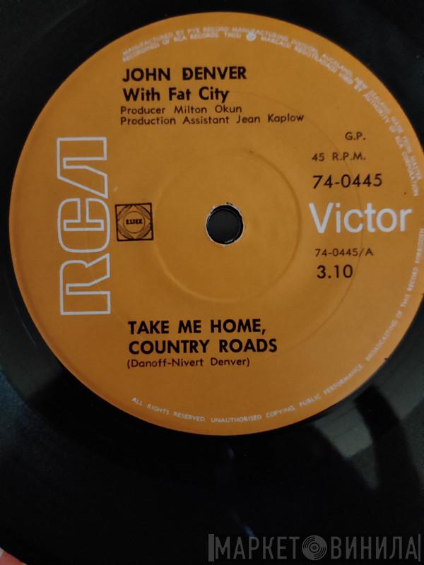 With John Denver  Fat City  - Take Me Home, Country Roads