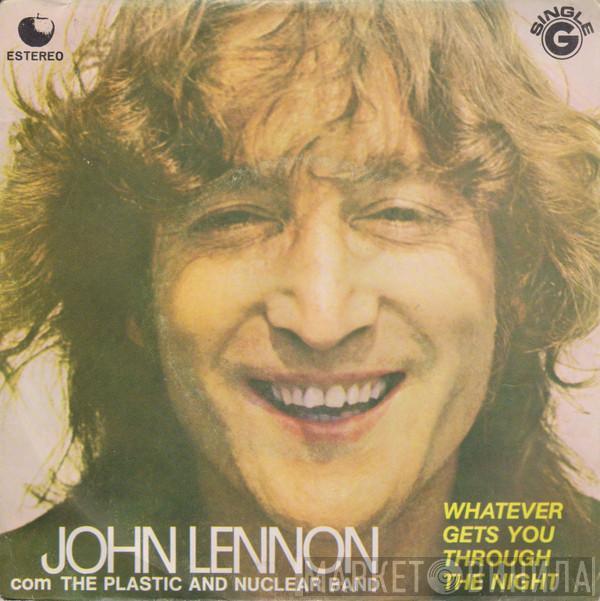 With John Lennon  The Plastic Ono Band  - Whatever Gets You Through The Night