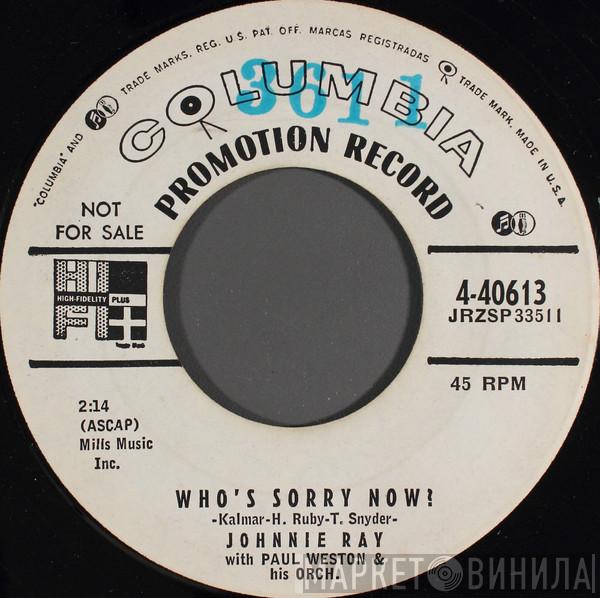 With Johnnie Ray And Paul Weston And His Orchestra  The Mellomen  - Who's Sorry Now?