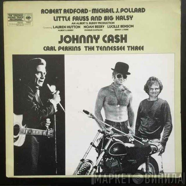 With Johnny Cash And Carl Perkins  The Tennessee Three  - Little Fauss And Big Halsy