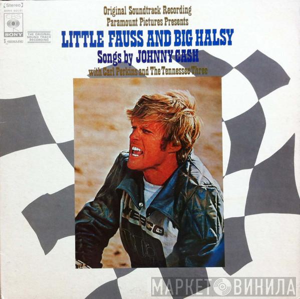 With Johnny Cash And Carl Perkins  The Tennessee Three  - Little Fauss And Big Halsy