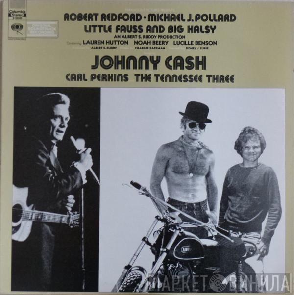 With Johnny Cash And Carl Perkins  The Tennessee Three  - Little Fauss And Big Halsy