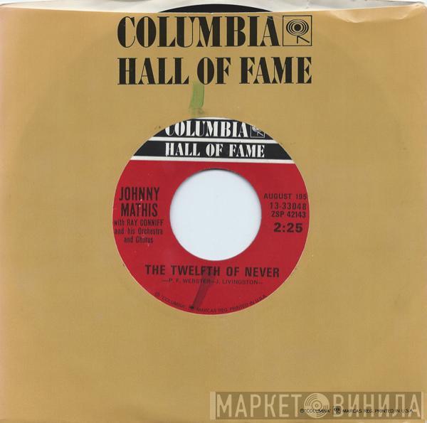 With Johnny Mathis  Ray Conniff And His Orchestra & Chorus  - The Twelfth Of Never / Wonderful! Wonderful!