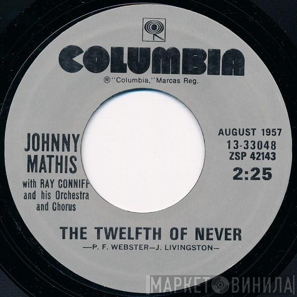 With Johnny Mathis  Ray Conniff And His Orchestra & Chorus  - The Twelfth Of Never / Wonderful! Wonderful!