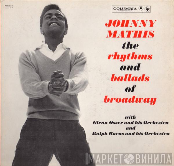 With Johnny Mathis And Glenn Osser And His Orchestra  Ralph Burns And His Orchestra  - The Rhythms And Ballads Of Broadway