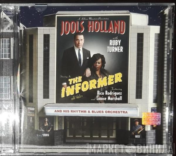 With Jools Holland Featuring Ruby Turner And Rico Rodriguez And His Louise Clare Marshall  Jools Holland And His Rhythm & Blues Orchestra  - The Informer