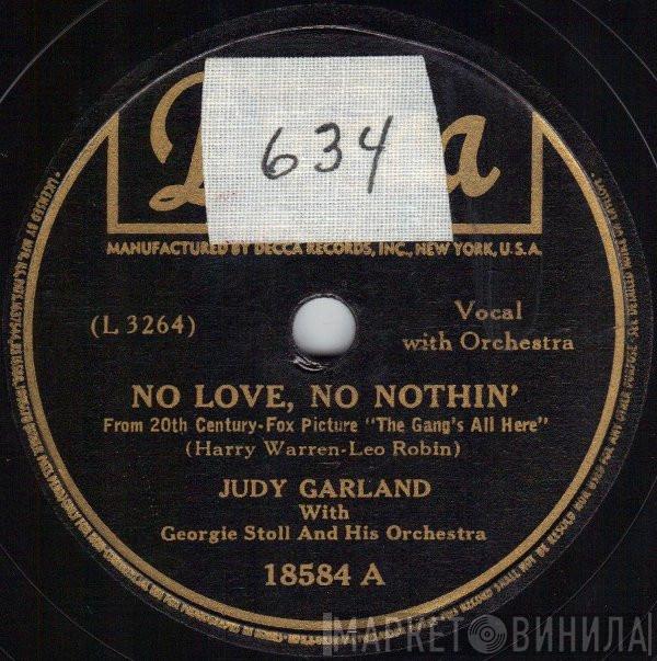 With Judy Garland  Georgie Stoll & His Orchestra  - No Love, No Nothin' / A Journey To A Star