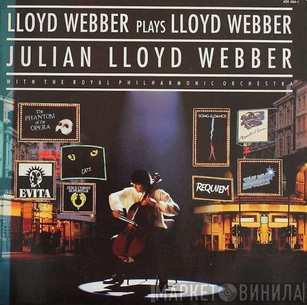 With Julian Lloyd Webber  The Royal Philharmonic Orchestra  - Lloyd Webber Plays Lloyd Webber