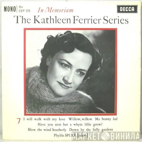 With Kathleen Ferrier  Phyllis Spurr  - The Kathleen Ferrier Series: In Memoriam 7