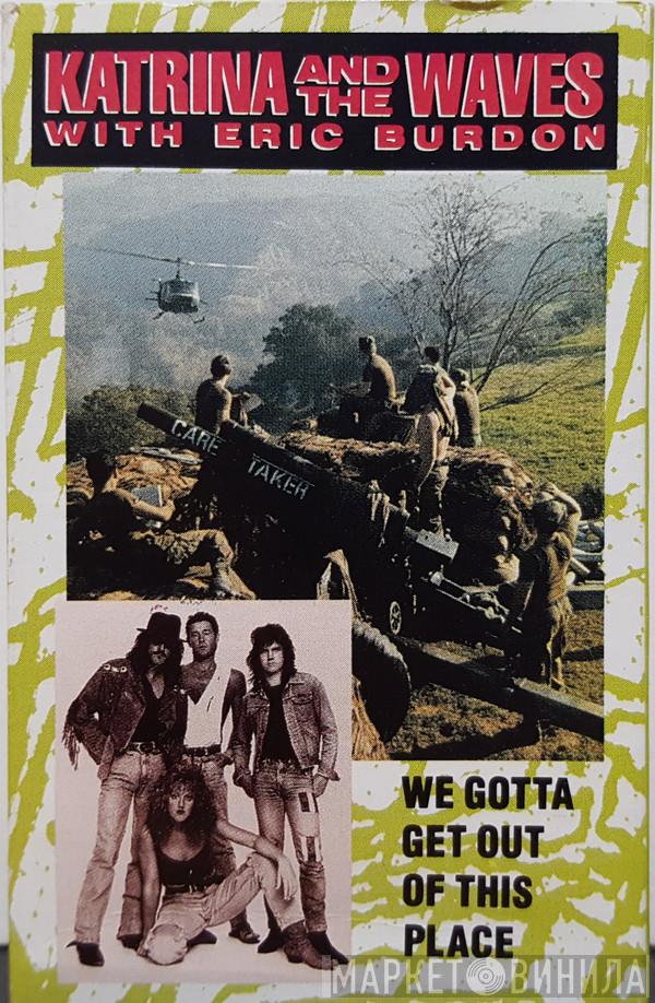 With Katrina And The Waves  Eric Burdon  - We Gotta Get Out Of This Place