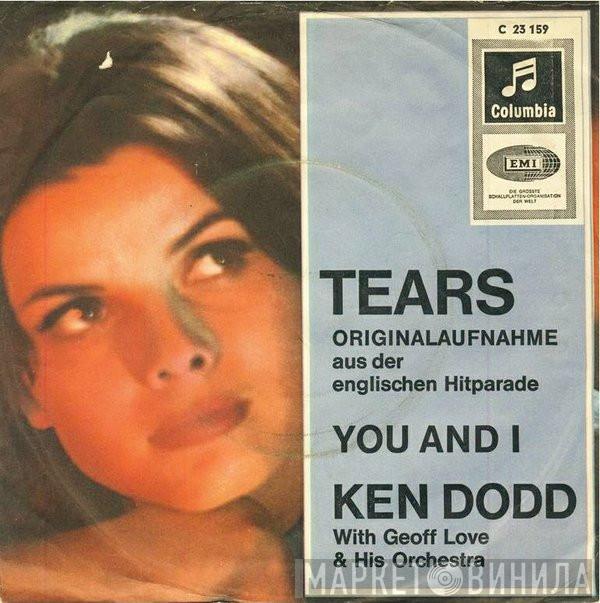 With Ken Dodd  Geoff Love & His Orchestra  - Tears