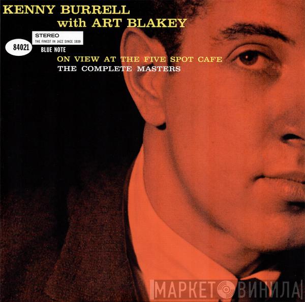With  Kenny Burrell  Art Blakey  - On View At The Five Spot Cafe - The Complete Masters