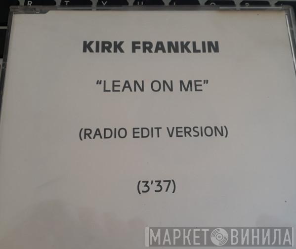 With Kirk Franklin , Mary J. Blige , R. Kelly , Bono And Crystal Lewis  The Family   - Lean On Me