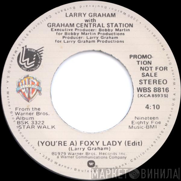 With Larry Graham  Graham Central Station  - (You're A) Foxy Lady