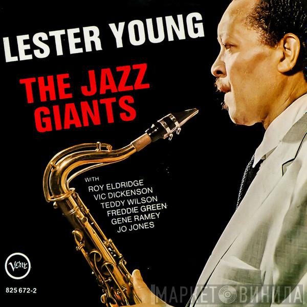 With Lester Young , Roy Eldridge , Vic Dickenson , Teddy Wilson , Freddie Green , Gene Ramey  Jo Jones  - The Jazz Giants