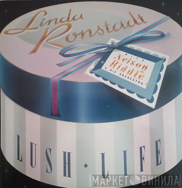 With Linda Ronstadt  Nelson Riddle And His Orchestra  - Lush Life