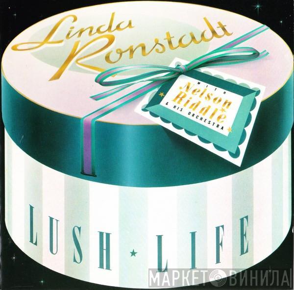 With Linda Ronstadt  Nelson Riddle And His Orchestra  - Lush Life