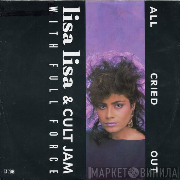 With Lisa Lisa & Cult Jam  Full Force  - All Cried Out