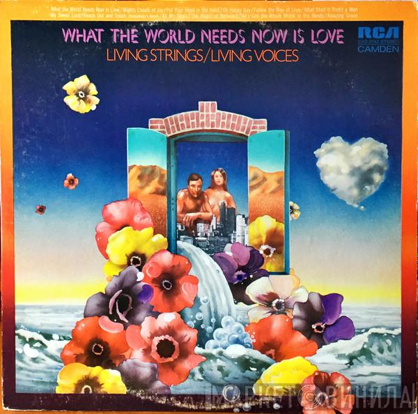 With Living Strings  Living Voices  - What The World Needs Now Is Love