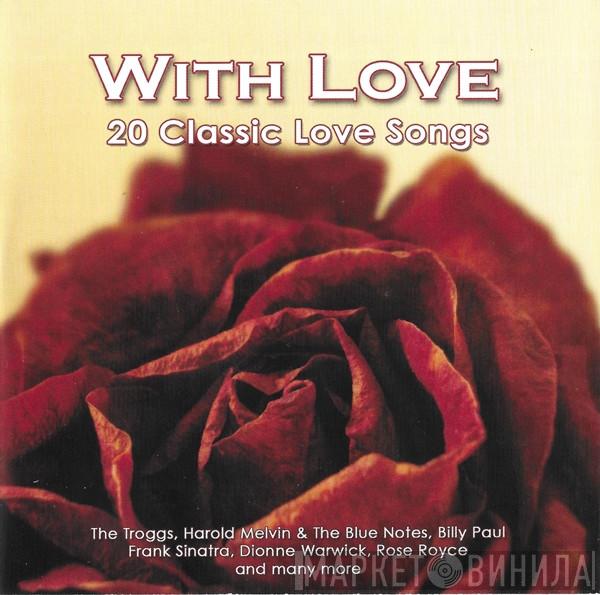  - With Love - 20 Classic Love Songs