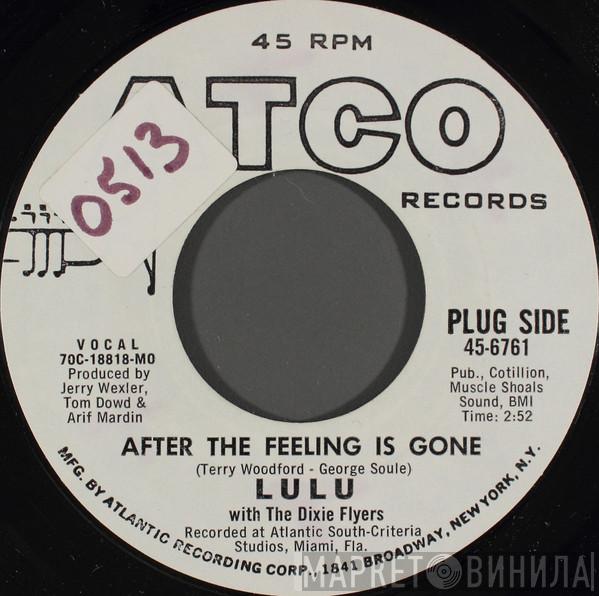 With Lulu  The Dixie Flyers  - After The Feeling Is Gone