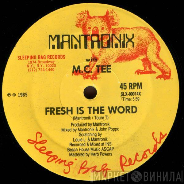 With Mantronix  MC Tee  - Fresh Is The Word