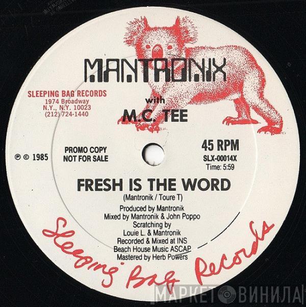 With Mantronix  MC Tee  - Fresh Is The Word
