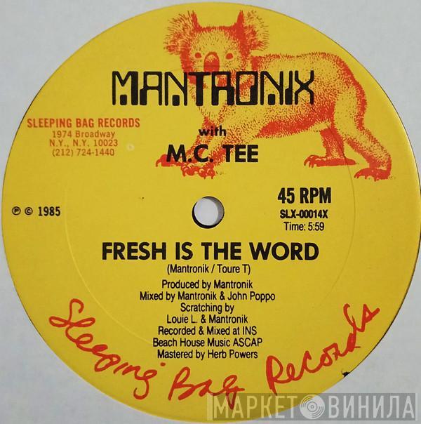 With Mantronix  MC Tee  - Fresh Is The Word