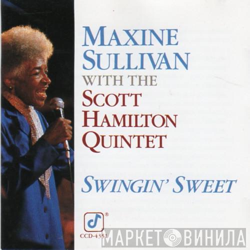 With Maxine Sullivan  The Scott Hamilton Quintet  - Swingin' Sweet