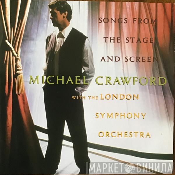 With Michael Crawford  The London Symphony Orchestra  - Songs From The Stage And Screen