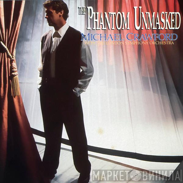 With Michael Crawford  The London Symphony Orchestra  - The Phantom Unmasked
