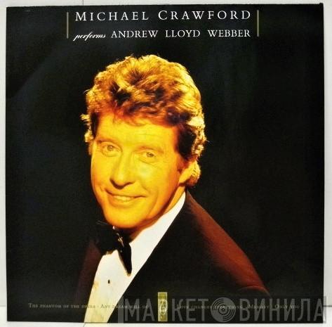 With Michael Crawford  The Royal Philharmonic Orchestra  - Michael Crawford Performs Andrew Lloyd Webber