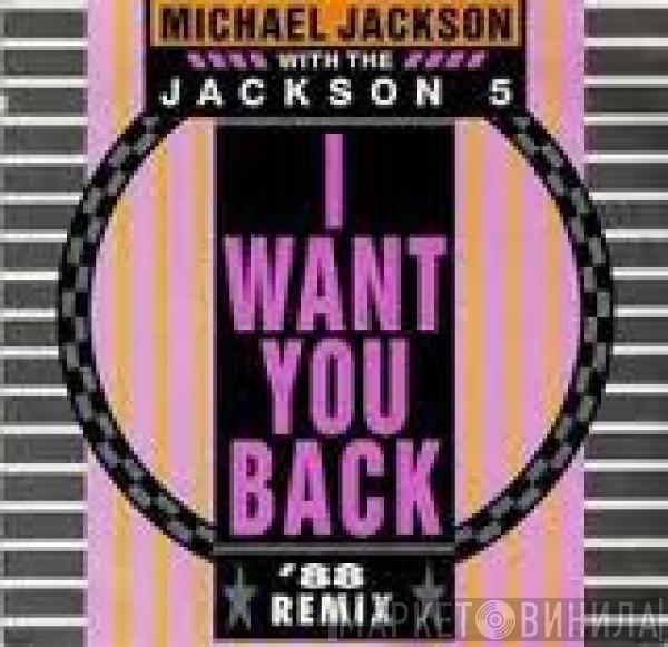 With Michael Jackson  The Jackson 5  - I Want You Back '88 Remix
