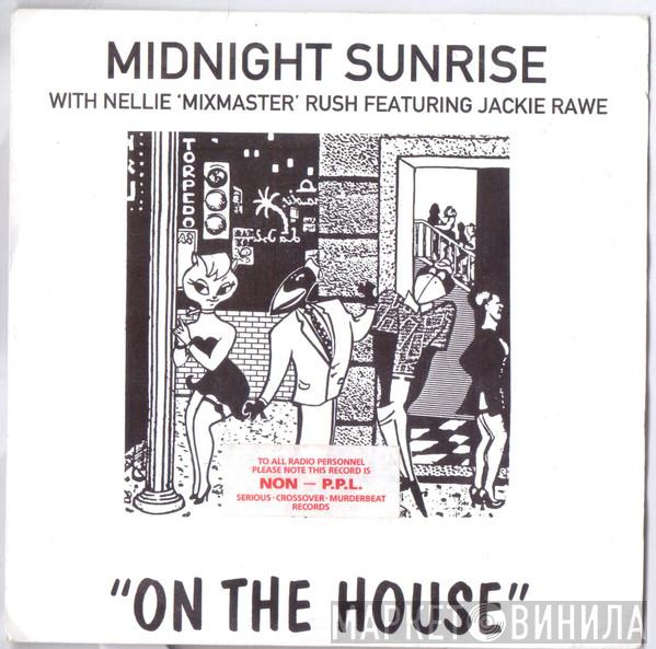 With Midnight Sunrise Featuring Nellie Rush  Jackie Rawe  - On The House