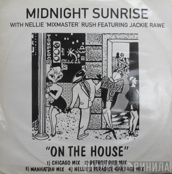 With Midnight Sunrise Featuring Nellie Rush  Jackie Rawe  - On The House