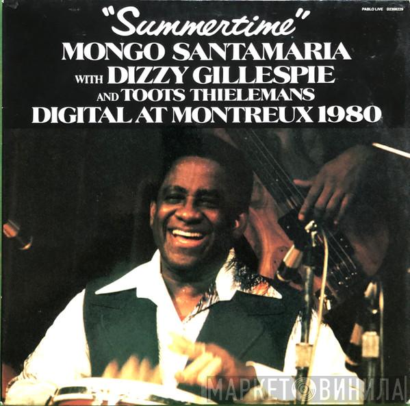 With Mongo Santamaria And Dizzy Gillespie  Toots Thielemans  - "Summertime" - Digital At Montreux 1980