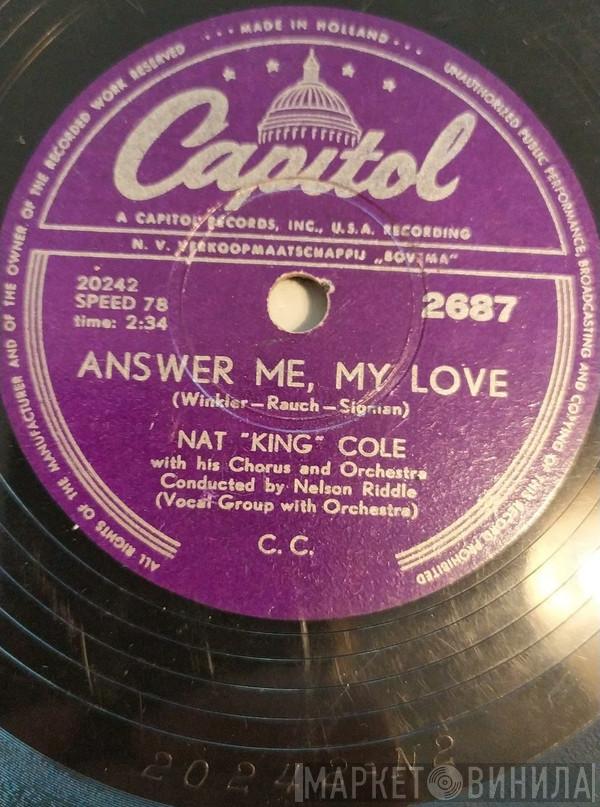 With Nat King Cole & Nelson Riddle And His Orchestra  Nelson Riddle Chorus  - Answer Me, My Love / Why