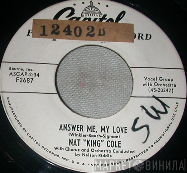 With Nat King Cole & Nelson Riddle And His Orchestra  Nelson Riddle Chorus  - Answer Me, My Love