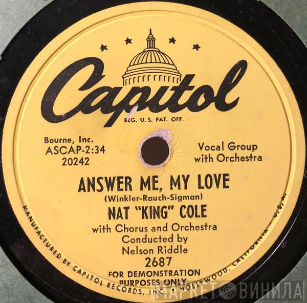With Nat King Cole And Nelson Riddle And His Orchestra  Nelson Riddle Chorus  - Answer Me, My Love / Why