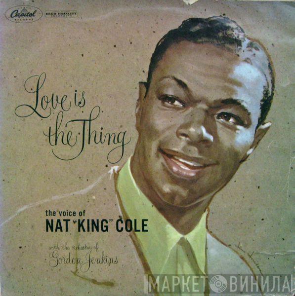 With Nat King Cole  Gordon Jenkins And His Orchestra  - Love Is The Thing