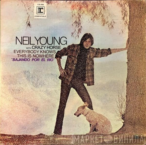 With Neil Young  Crazy Horse  - Everybody Knows This Is Nowhere
